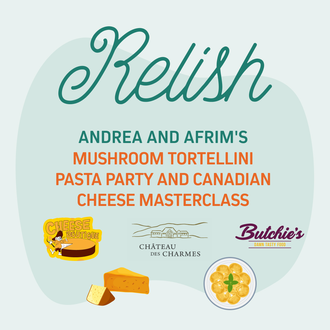 Andrea and Afrim’s Mushroom Tortellini Pasta Party & Canadian Cheese Masterclass